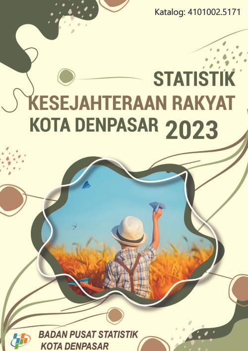 Statistik Kesejahteraan Rakyat Kota Denpasar 2023