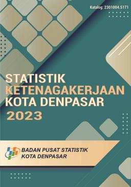 Employment Statistics Of Denpasar Municipality 2023