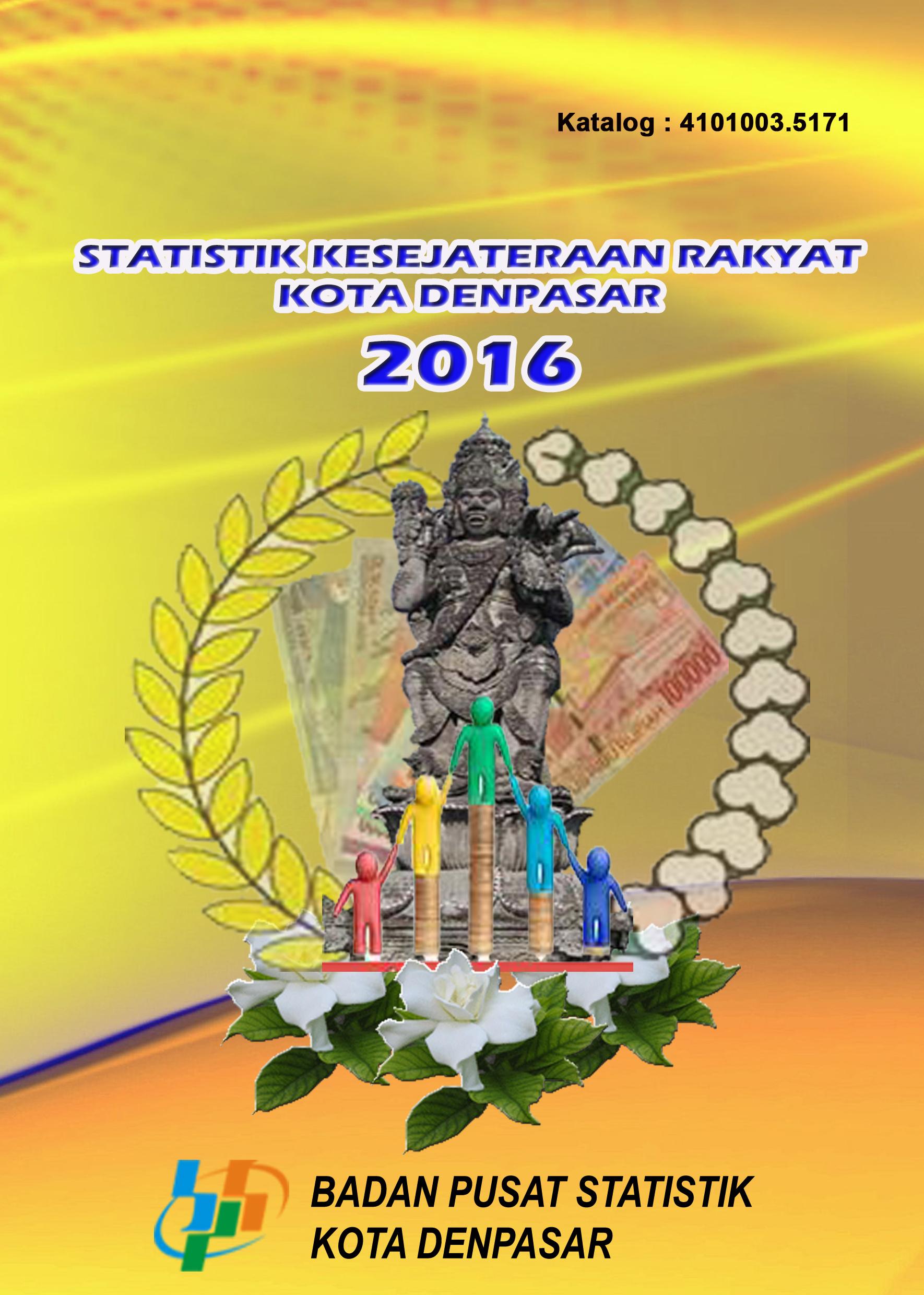 Welfare Statistics of Denpasar Municipality 2016