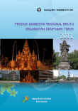 Produk Domestik Regional Bruto Kecamatan Denpasar Timur 2011