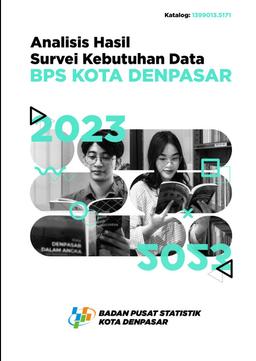 Analysis Of Data Needs Survey For BPS-Statistics Of Denpasar Municipality 2023