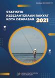 Statistik Kesejahteraan Rakyat Kota Denpasar 2021