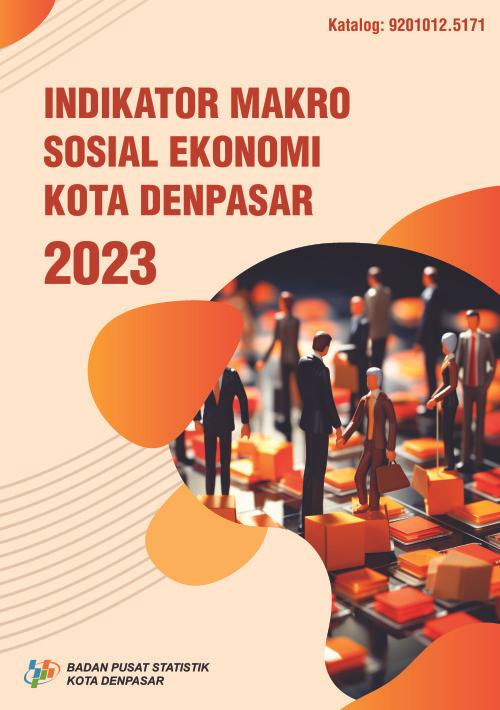 Indikator Makro Sosial Ekonomi Kota Denpasar 2023